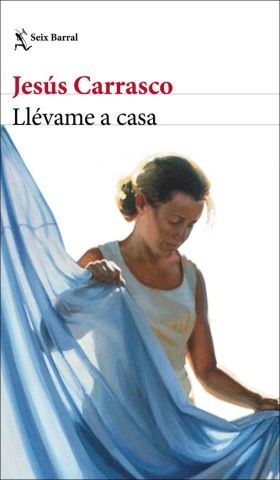 LLÉVAME A CASA (SEIX BARRAL)