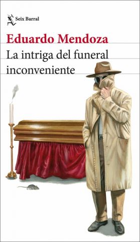 LA INTRIGA DEL FUNERAL INCOVENIENTE (SEIX BARRAL)