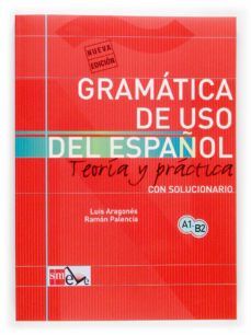 GRAMÁTICA DE USO DEL ESPAÑOL A1-B2 (SM)