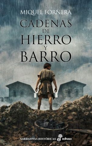 CADENAS DE HIERRO Y BARRO (EDHASA)