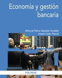 ECONOMÍA Y GESTIÓN BANCARIA