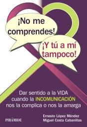 ¡NO ME COMPRENDES! ¡Y TÚ A MÍ TAMPOCO! (PIRÁMIDE)