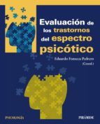 EVALUACIÓN DE LOS TRASTORNOS DEL ESPECTRO PSICÓTIC