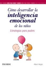 CÓMO DESARROLLAR LA INTELIGENCIA EMOCIONAL DE LOS