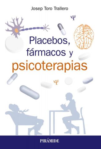 PLACEBOS, FÁRMACOS Y PSICOTERAPIA (PIRÁMIDE)