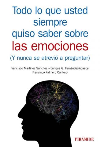 TODO LO QUE SIEMPRE QUISO SABER SOBRE EMOCIONES