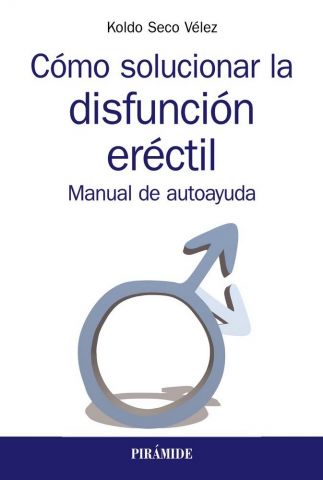 CÓMO SOLUCIONAR LA DISFUNCIÓN ERÉCTIL (PIRÁMIDE)