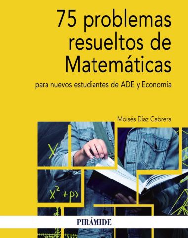 75 PROBLEMAS RESUELTOS DE MATEMÁTICAS PARA ESTUD. 