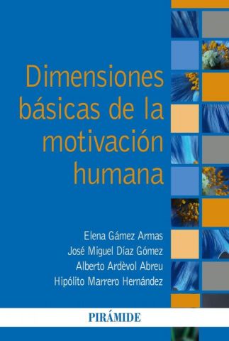 DIMENSIONES BÁSICAS DE LA MOTIVACIÓN HUMANA