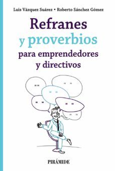 REFRANES Y PROVERBIOS PARA EMPRENDEDORES Y DIRECTI