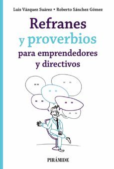 REFRANES Y PROVERBIOS PARA EMPRENDEDORES Y DIRECTI