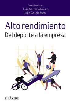 ALTO RENDIMIENTO. DEL DEPORTE A LA EMPRESA