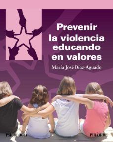 PREVENIR LA VIOLENCIA EDUCANDO EN VALORES (PIRÁMIDE)