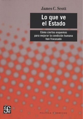 LO QUE VE EL ESTADO (FONDO CULTURA ECONÓMICA)