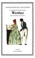 LAS DESVENTURAS DEL JOVEN WERTHER (CÁTEDRA)