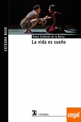 LA VIDA ES SUEÑO (CÁTEDRA)