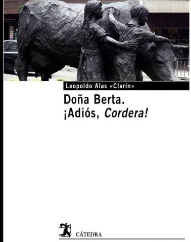 DOÑA BERTA. ¡ADIÓS CORDERA! (CÁTEDRA)