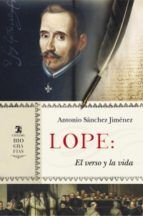 LOPE. EL VERSO Y LA VIDA (CÁTEDRA)