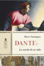 DANTE. LA NOVELA DE SU VIDA (CÁTEDRA)