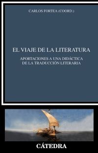 EL VIAJE DE LA LITERATURA (CÁTEDRA)