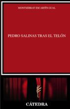 PEDRO SALINAS TRAS EL TELÓN (CÁTEDRA)