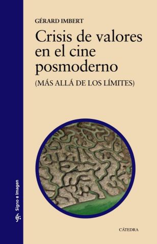 CRISIS DE VALORES EN EL CINE POSMODERNO (CÁTEDRA)