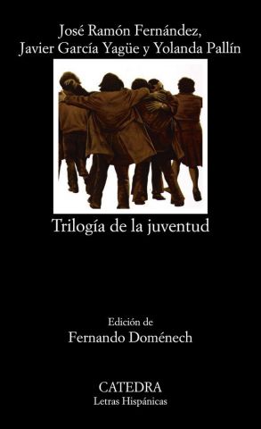 TRILOGÍA DE LA JUVENTUD (CÁTEDRA)