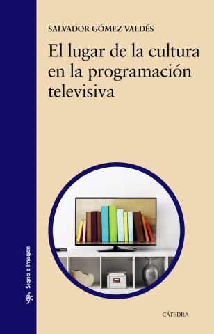 EL LUGAR DE LA CULTURA EN LA PROGRAMACIÓN TELEV.