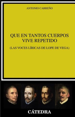 QUE EN TANTOS CUERPOS VIVE REPETIDO (CÁTEDRA)