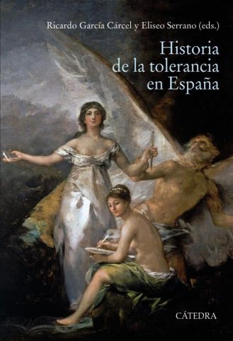 HISTORIA DE LA TOLERANCIA EN ESPAÑA (CÁTEDRA)