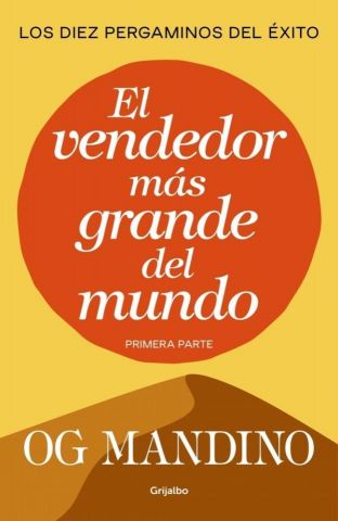 EL VENDEDOR MÁS GRANDE DEL MUNDO. PRIMERA PARTE (GRIJALBO)