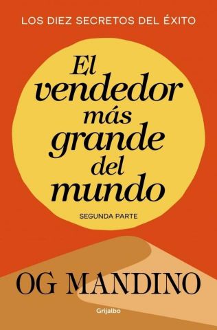 EL VENDEDOR MÁS GRANDE DEL MUNDO. SEGUNDA PARTE (GRIJALBO)