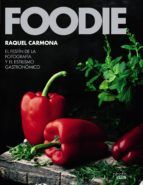FOODIE. EL FESTÍN DE LA FOTOGRAFÍA Y EL ESTILISMO