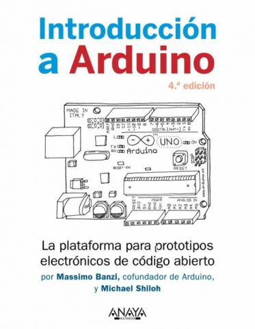 INTRODUCCIÓN A ARDUINO 4ª ED. (ANAYA MULTIMEDIA)