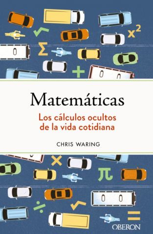 MATEMÁTICAS. LOS CÁLCULOS OCULTOS DE LA VIDA COTIDIANA (A. MULTIMEDIA)