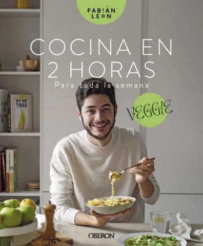 COCINA EN 2 HORAS PARA TODA LA SEMANA. VEGGIE (A. MULTIMEDIA)