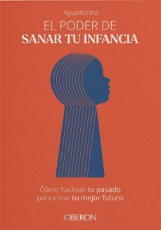 EL PODER DE SANAR TU INFANCIA (ANAYA MULTIMEDIA)