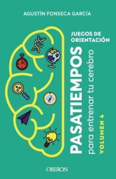 JUEGOS DE ORIENTACIÓN. PASATIEMPOS VOL. 4 (ANAYA MULTIMEDIA)