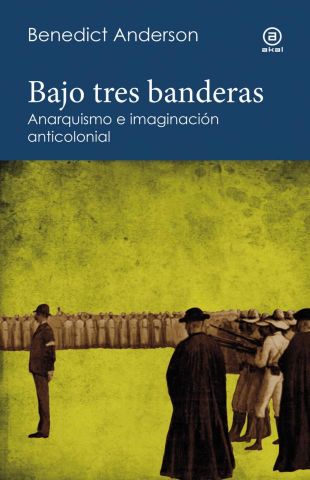 BAJO TRES BANDERAS (AKAL)