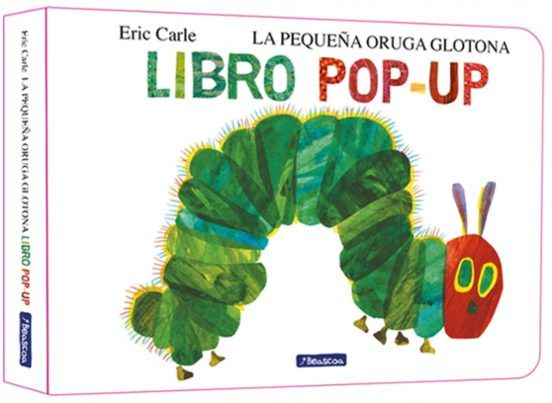 LA PEQUEÑA ORUGA GLOTONA. LIBRO POP-UP (BEASCOA)