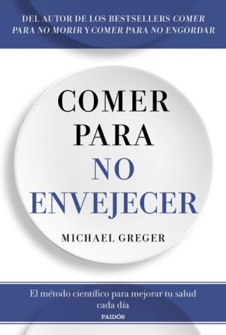 COMER PARA NO ENVEJECER (PAIDÓS)