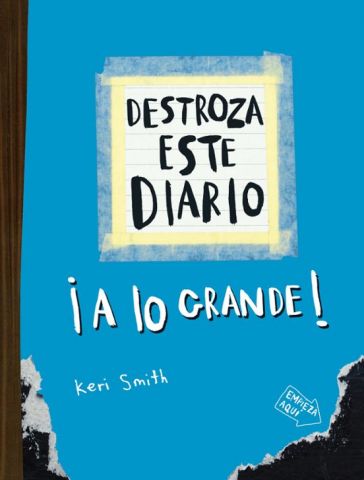 DESTROZA ESTE DIARIO ¡A LO GRANDE! (PAIDÓS)