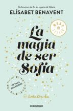 LA MAGIA DE SER SOFÍA (DEBOLSILLO)