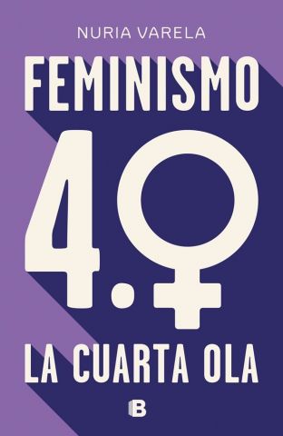 FEMINISMO 4.0. LA CUARTA OLA (EDICIONES B)