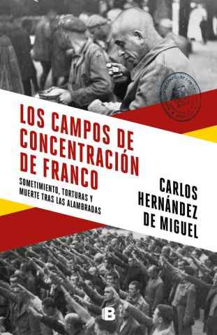 LOS CAMPOS DE CONCENTRACIÓN DE FRANCO (EDICIONES B