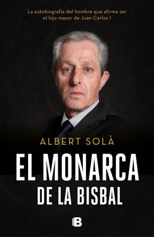 EL MONARCA DE LA BISBAL (EDICIONES B)