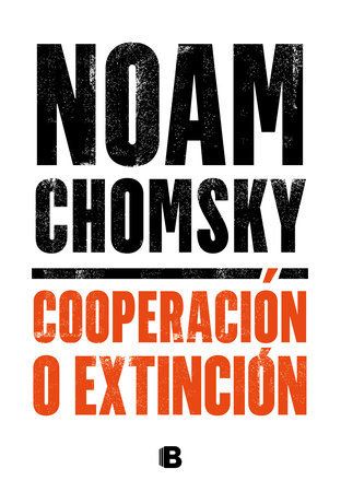 COOPERACIÓN O EXTINCIÓN (EDICIONES B)