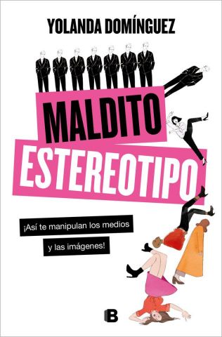 MALDITO ESTEREOTIPO (EDICIONES B)