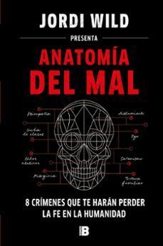 ANATOMÍA DEL MAL (EDICIONES B)