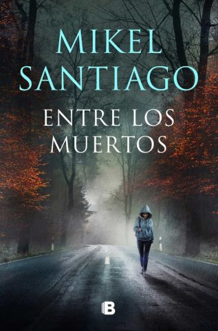 ENTRE LOS MUERTOS (EDICIONES B)